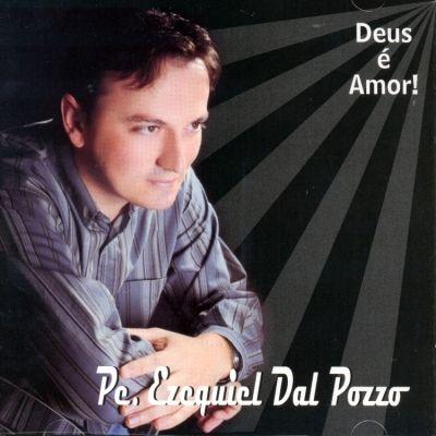 Portada de Álbum "Deus É Amor", de Padre Ezequiel Dal Pozzo