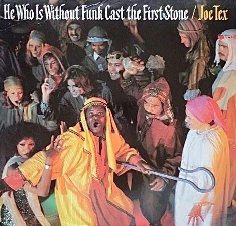 Capa do Álbum "He Who Is Without Funk Cast The First Stone", de Joe Tex