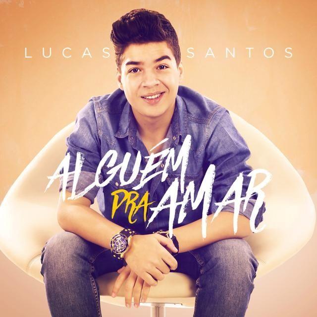 Single/EP cover of "Alguém Pra Amar" by Lucas Santos