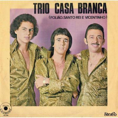 Album cover of "Folião, Santo Rei e Vicentinho" by Trio Casa Branca