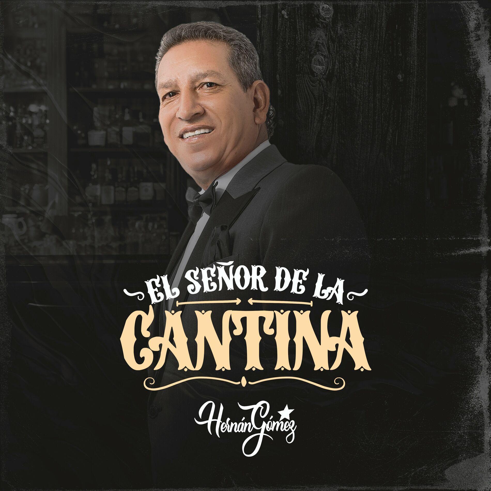 Portada de Sencillo/EP "El Señor de La Cantina", de Hernan Gómez