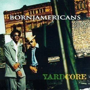 Portada de Álbum "Yardcore", de Born Jamericans