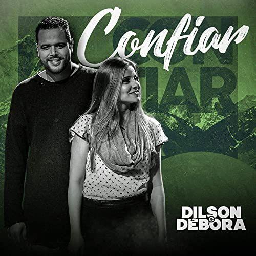 Portada de Sencillo/EP "Confiar", de Dilson e Débora
