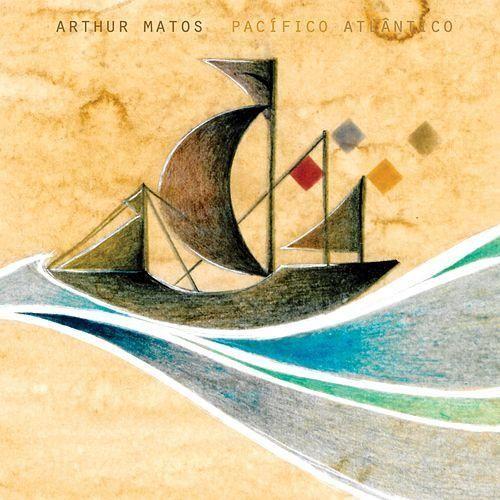 Album cover of "Pacífico Atlântico" by Arthur Matos
