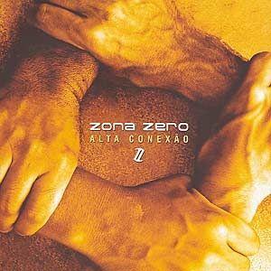 Capa do Álbum "Alta Conexão", de Zona Zero