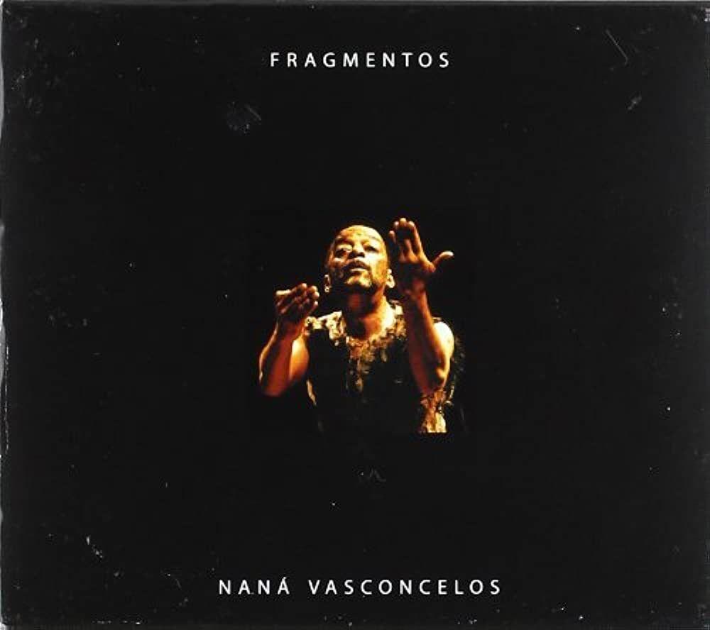 Portada de Álbum "Fragmentos ", de Naná Vasconcelos