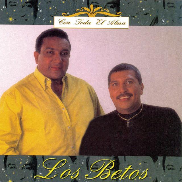 Portada de Álbum "Con Toda El Alma", de Los Betos