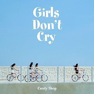 Portada de Sencillo/EP "Girls Don't Cry", de Candy Shop