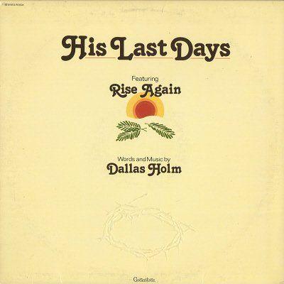 Portada de Álbum "His Last Days", de Dallas Holm