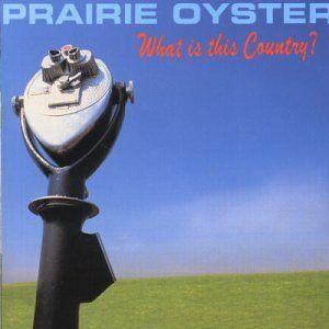 Portada de Álbum "What Is This Country", de Prairie Oyster
