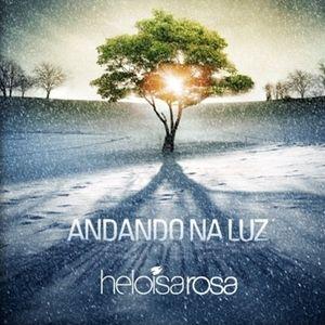 Portada de Álbum "Andando Na Luz", de Heloísa Rosa