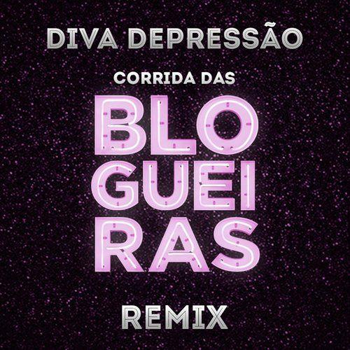Portada de Sencillo/EP "Corrida Das Blogueiras (remix)", de Diva Depressão