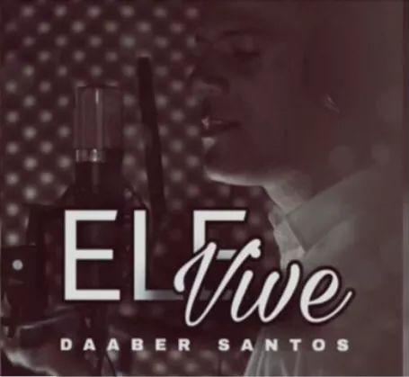 Portada de Sencillo/EP "Ele Vive", de Daaber Santos