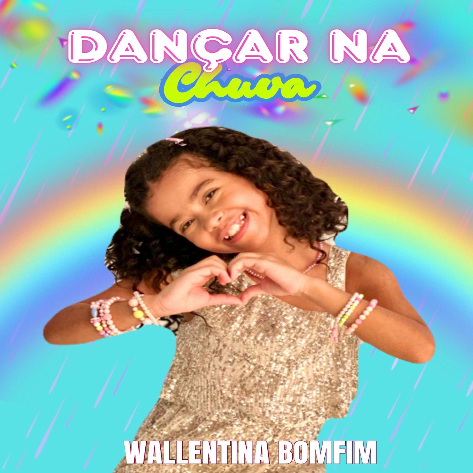 Portada de Sencillo/EP "Dançar na Chuva ", de Wallentina Bomfim