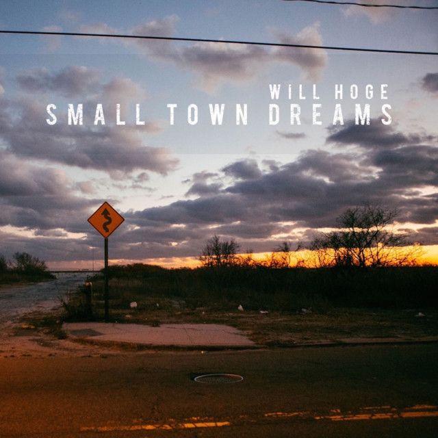 Portada de Álbum "Small Town Dreams", de Will Hoge