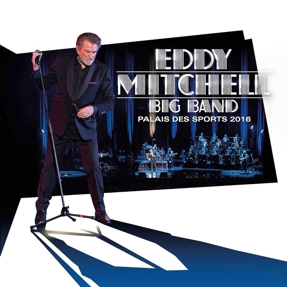 Portada de Álbum "Big Band - Palais Des Sports 2016", de Eddy Mitchell