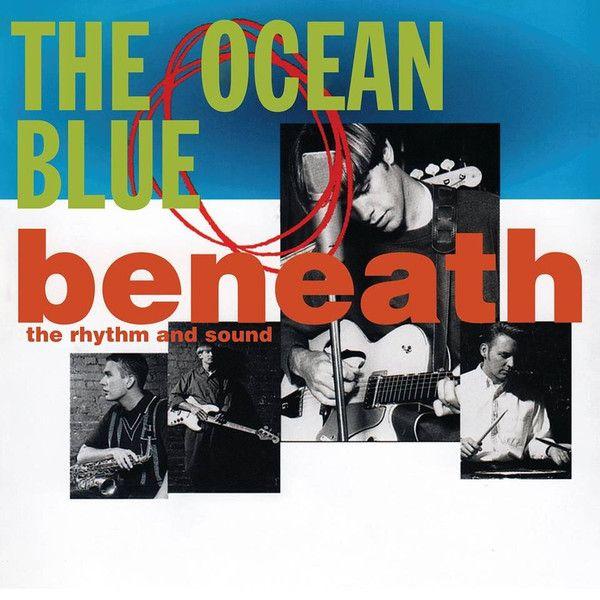 Capa do Álbum "Beneath Rhythm And Sound", de The Ocean Blue