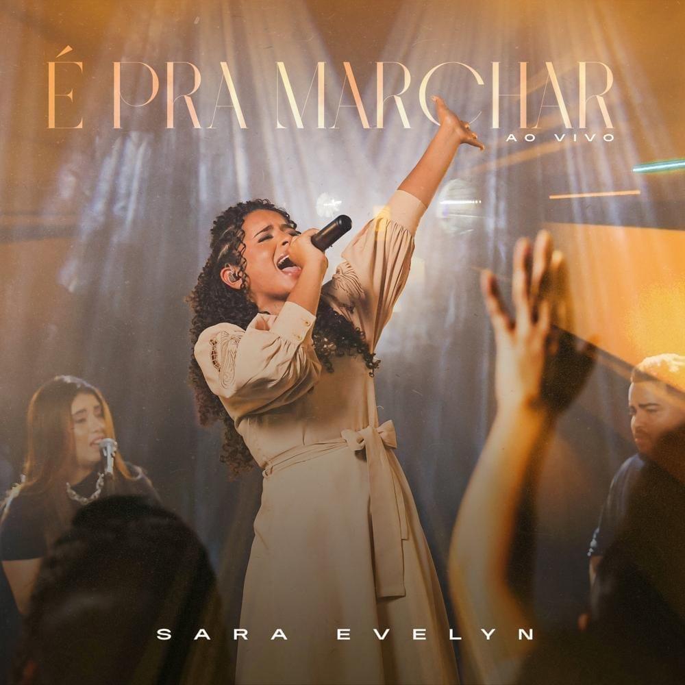 Portada de Sencillo/EP "É Pra Marchar", de Sara Evelyn