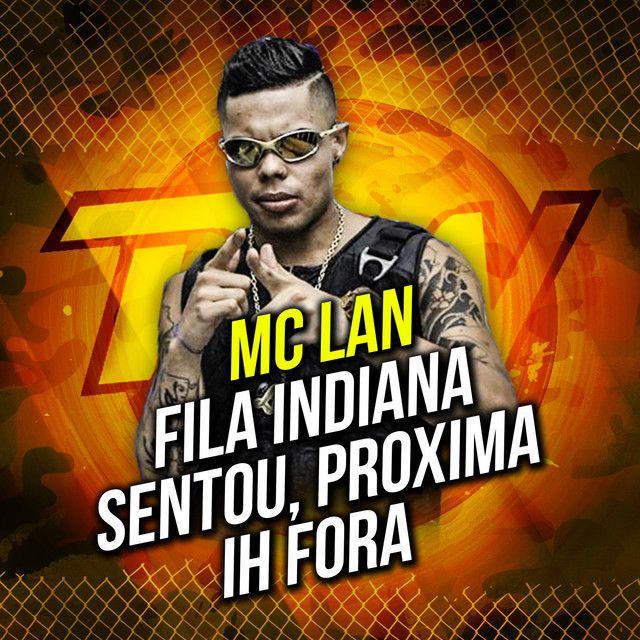 Single/EP cover of "Fila Indiana Sentou, Próxima Ih Fora" by MC Lan