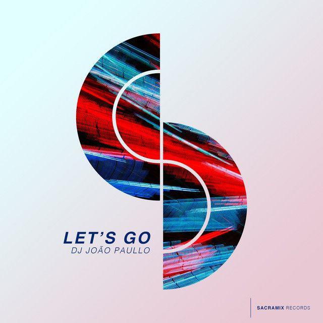 Portada de Sencillo/EP "Let's Go", de DJ João Paullo