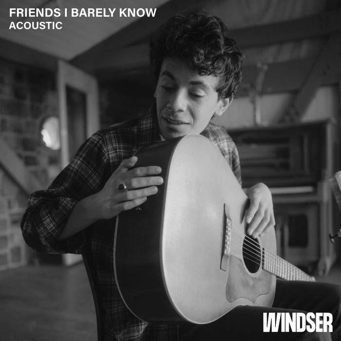 Capa do Single/EP "Friends I Barely Know (Acoustic)", de Windser