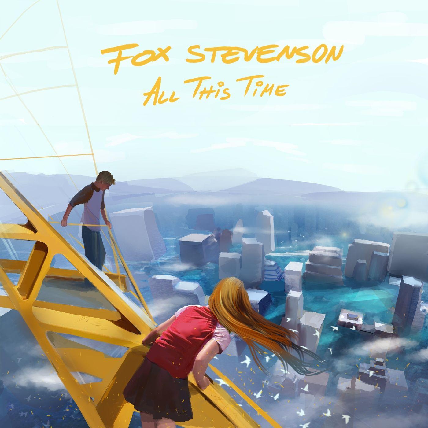 Portada de Sencillo/EP "All This Time", de Fox Stevenson