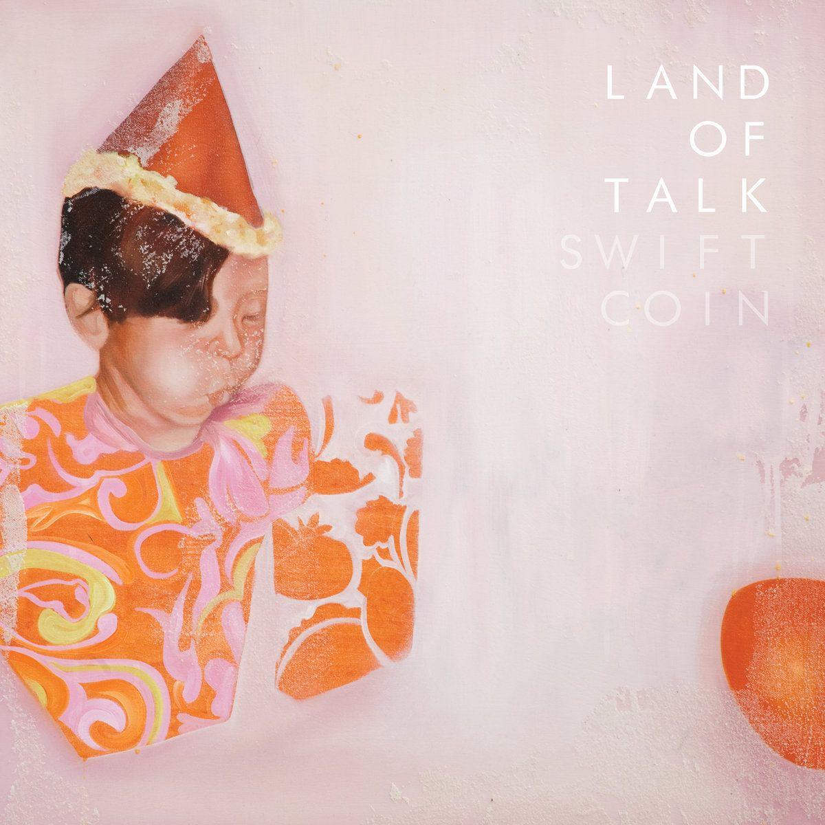 Portada de Sencillo/EP "Swift Coin", de Land of Talk