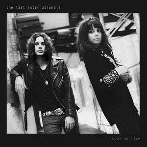 Portada de Álbum "Soul On Fire", de The Last Internationale