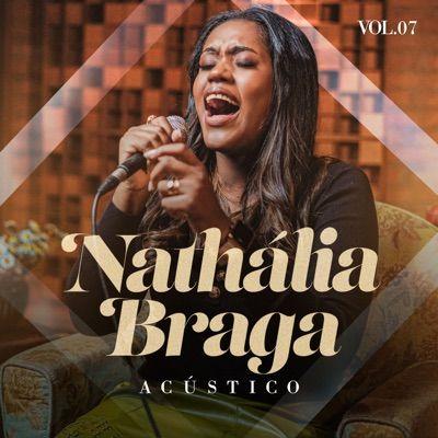 Portada de Álbum "Acústico, Vol. 7", de Nathália Braga