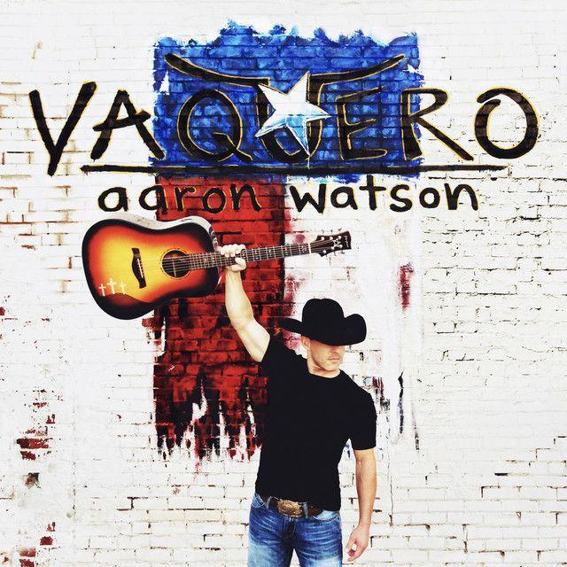 Portada del álbum "Vaquero", de Aaron Watson