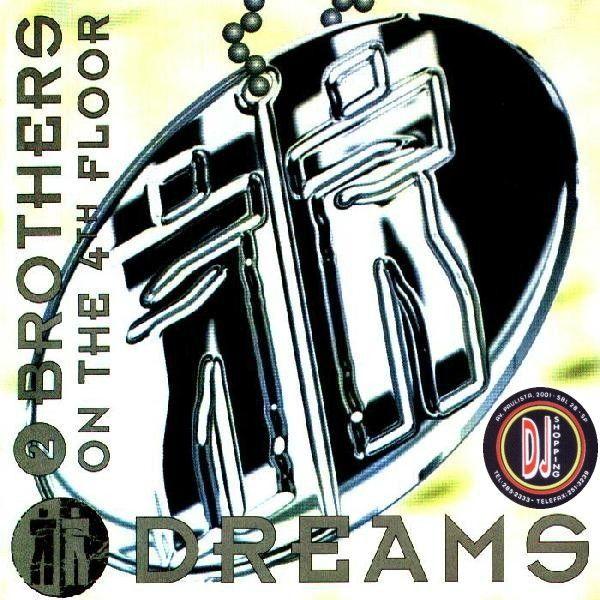 Album cover of "Dreams" by 2 Brothers On The 4th Floor