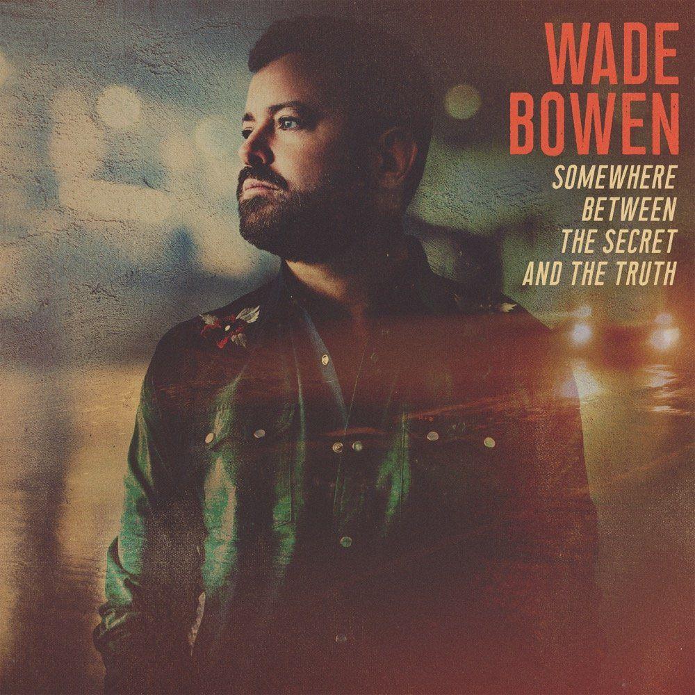 Portada de Álbum "Somewhere Between The Secret And The Truth", de Wade Bowen