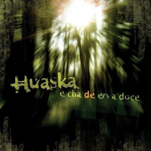 Capa do Álbum " E Chá de Erva Doce", de Huaska