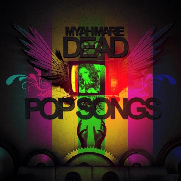 Portada de Álbum "Dead Pop Songs", de Myah Marie!