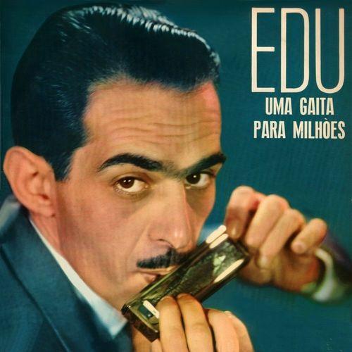 Capa do Álbum "Uma Gaita Para Milhões", de Edu da Gaita