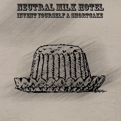 Portada de Álbum "Invent Yourself a Shortcake", de Neutral Milk Hotel