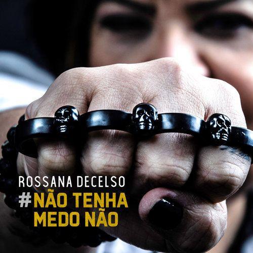 Portada de Álbum "Não Tenha Medo Não", de Rossana DeCelso