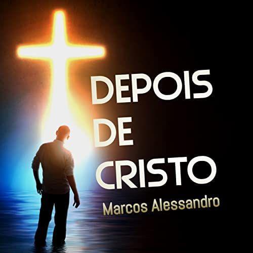Portada de Álbum "Depois de Cristo", de Marcos Alessandro