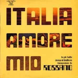 Capa do Álbum "Italia Amore Mio (Le Più Belle Canzoni Italiane Interpretate Da Rossano)", de Rossano