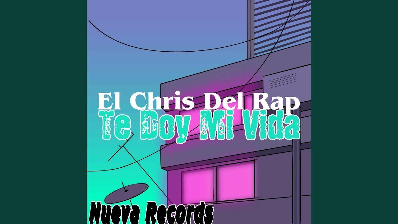 Portada de Álbum "Te doy mi vida", de El Chris Del Rap