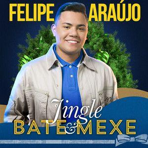 Portada del álbum "Jingle Bate e Mexe", de Felipe Araújo