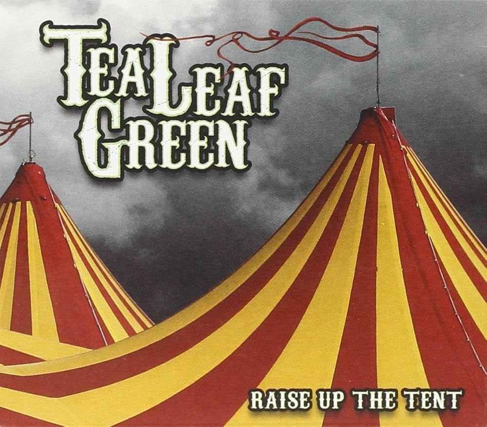 Capa do Álbum "Raise Up The Tent", de Tea Leaf Green