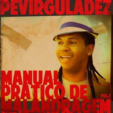 Portada de Álbum "Manual Prático de Malandragem", de Pevirguladez