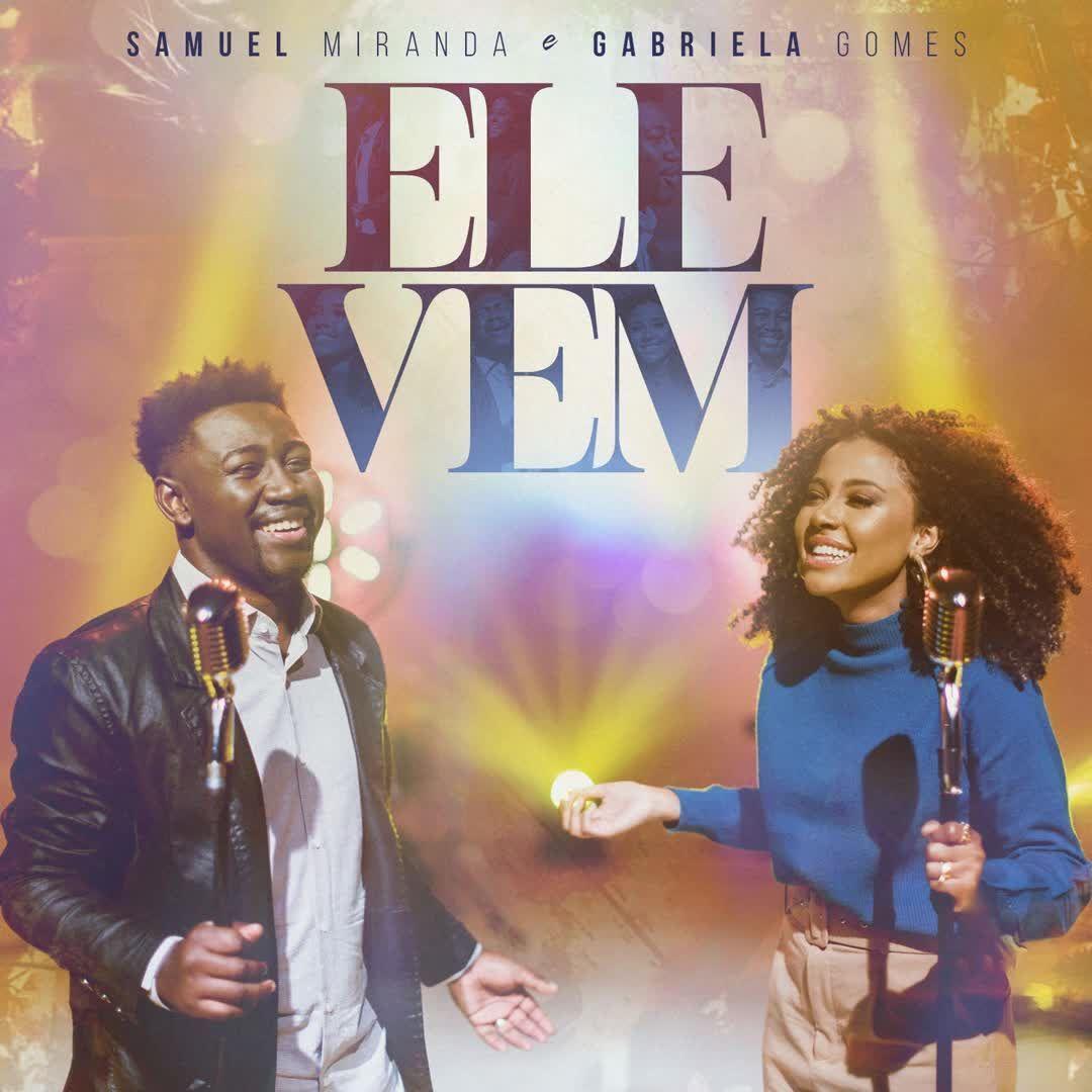 Portada de Sencillo/EP "Ele Vem (part. Gabriela Gomes)", de Samuel Miranda