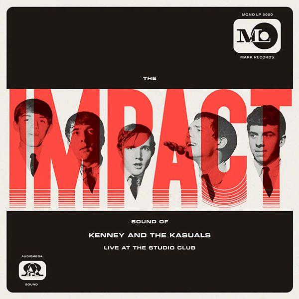 Portada de Álbum "The Impact Sound Of Kenney And The Kasuals (Live At The Studio Club)", de Kenny & the Kasuals