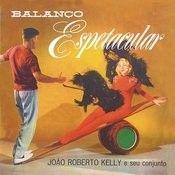 Portada de Álbum "Balanço Espetacular", de João Roberto Kelly