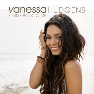 Portada de Sencillo/EP "Come Back to Me", de Vanessa Hudgens