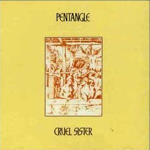 Portada de Álbum "Cruel Sister", de Pentangle
