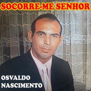 Portada de Álbum "Socorre-me, Senhor", de Osvaldo Nascimento