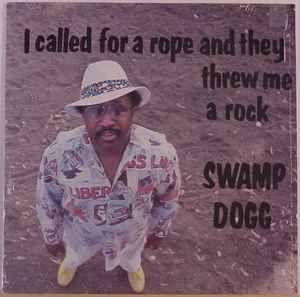 Portada de Álbum "I Called For a Rope And They Threw Me a Rock", de Swamp Dogg